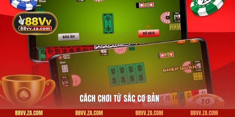 Cách chơi tứ sắc cơ bản