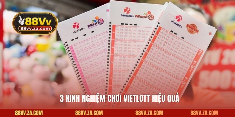 3 kinh nghiệm chơi Vietlott hiệu quả
